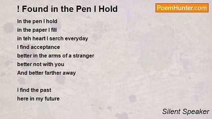 Silent Speaker - ! Found in the Pen I Hold