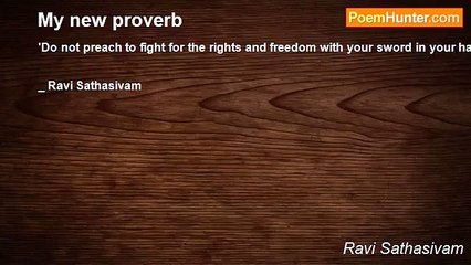Ravi Sathasivam - My new proverb