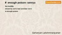 Samanyan Lakshminarayanan - #  enough poison- senryu