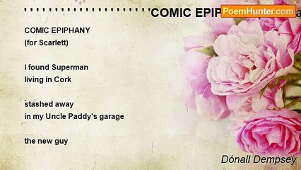 Dónall Dempsey - ' ' ' ' ' ' ' ' ' ' ' ' ' ' ' ' ' ' ' ' 'COMIC EPIPHANY(for Scarlett)