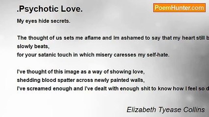 Elizabeth Tyease Collins - .Psychotic Love.