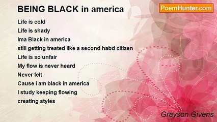 Grayson Givens - BEING BLACK in america