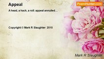 Mark R Slaughter - Appeal