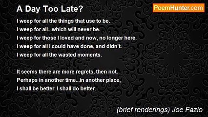 (brief renderings) Joe Fazio - A Day Too Late?