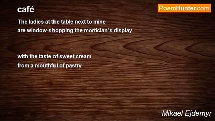 Mikael Ejdemyr - café