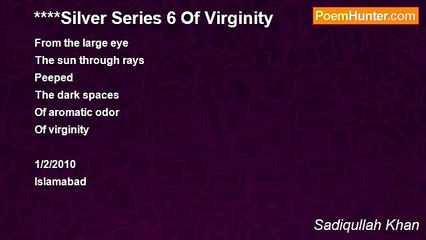 Sadiqullah Khan - ****Silver Series 6 Of Virginity
