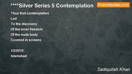 Sadiqullah Khan - ****Silver Series 5 Contemplation