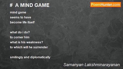 Samanyan Lakshminarayanan - #  A MIND GAME