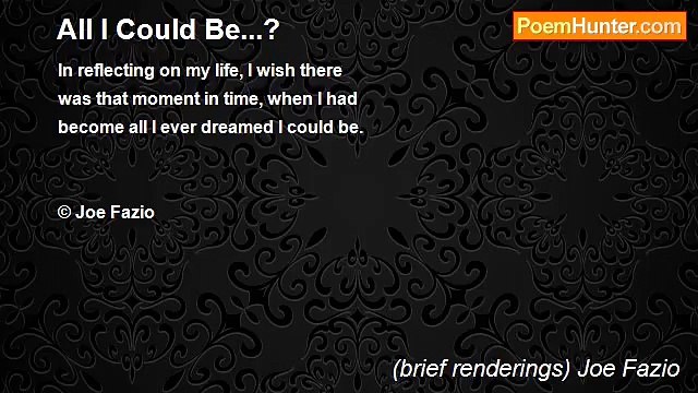 (brief renderings) Joe Fazio - All I Could Be...?