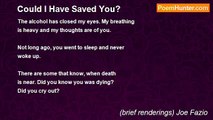 (brief renderings) Joe Fazio - Could I Have Saved You?