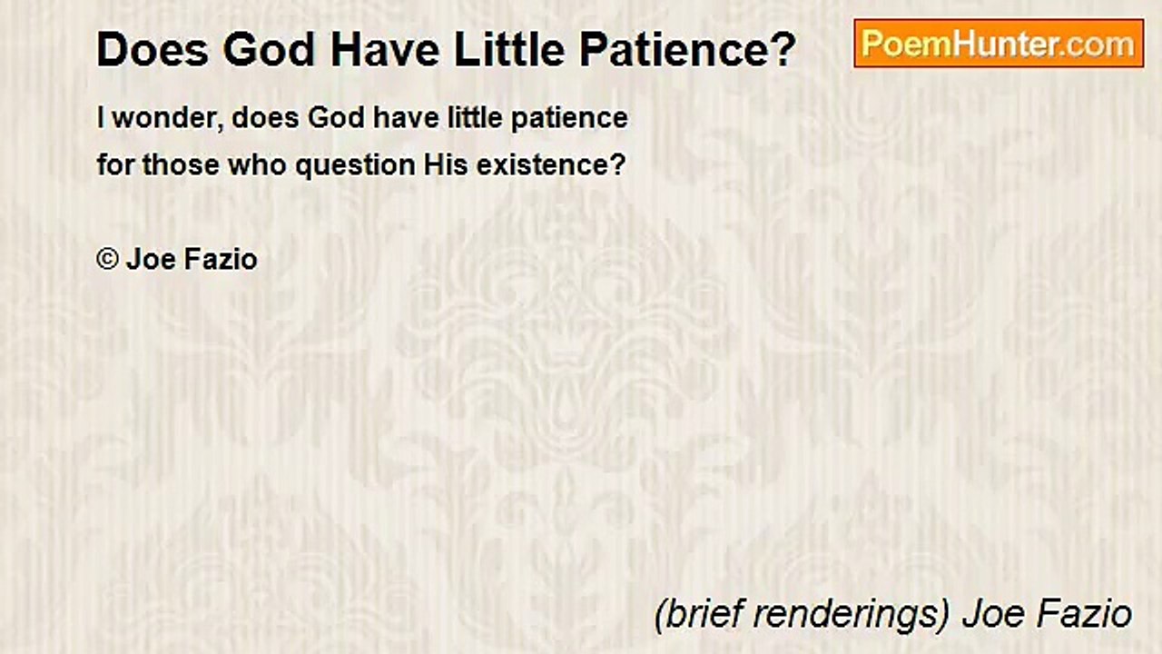 (brief renderings) Joe Fazio - Does God Have Little Patience?