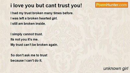 unknown girl - i love you but cant trust you!