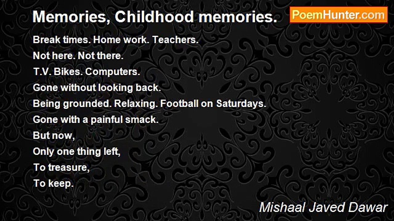 Mishaal Javed Dawar - Memories, Childhood memor...