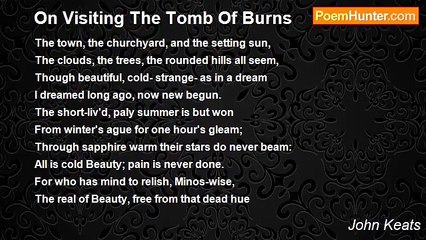 John Keats - On Visiting The Tomb Of Burns