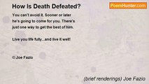 (brief renderings) Joe Fazio - How Is Death Defeated?