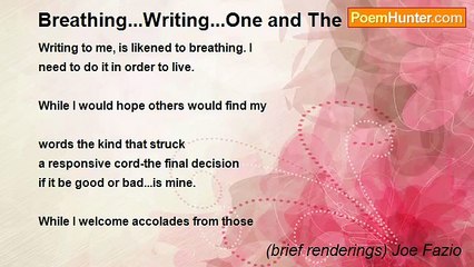 (brief renderings) Joe Fazio - Breathing...Writing...One and The Same...