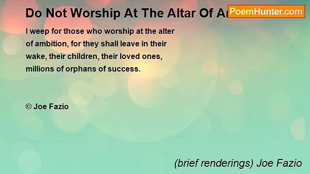 (brief renderings) Joe Fazio - Do Not Worship At The Altar Of Ambition