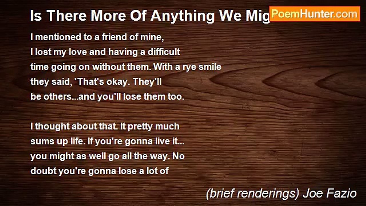 (brief renderings) Joe Fazio - Is There More Of Anything We Might Lose?