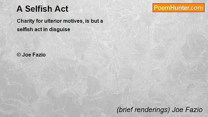 (brief renderings) Joe Fazio - A Selfish Act