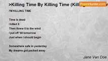 Jane Van Doe - >Killing Time By Killing Time (Killing Time Killing Time Killing Time Killing Time)