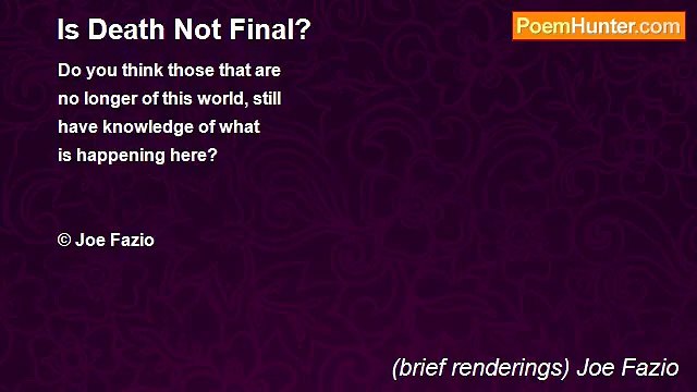 (brief renderings) Joe Fazio - Is Death Not Final?