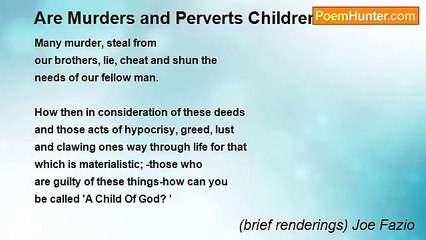 (brief renderings) Joe Fazio - Are Murders and Perverts Children Of God?