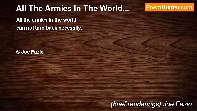 (brief renderings) Joe Fazio - All The Armies In The World...