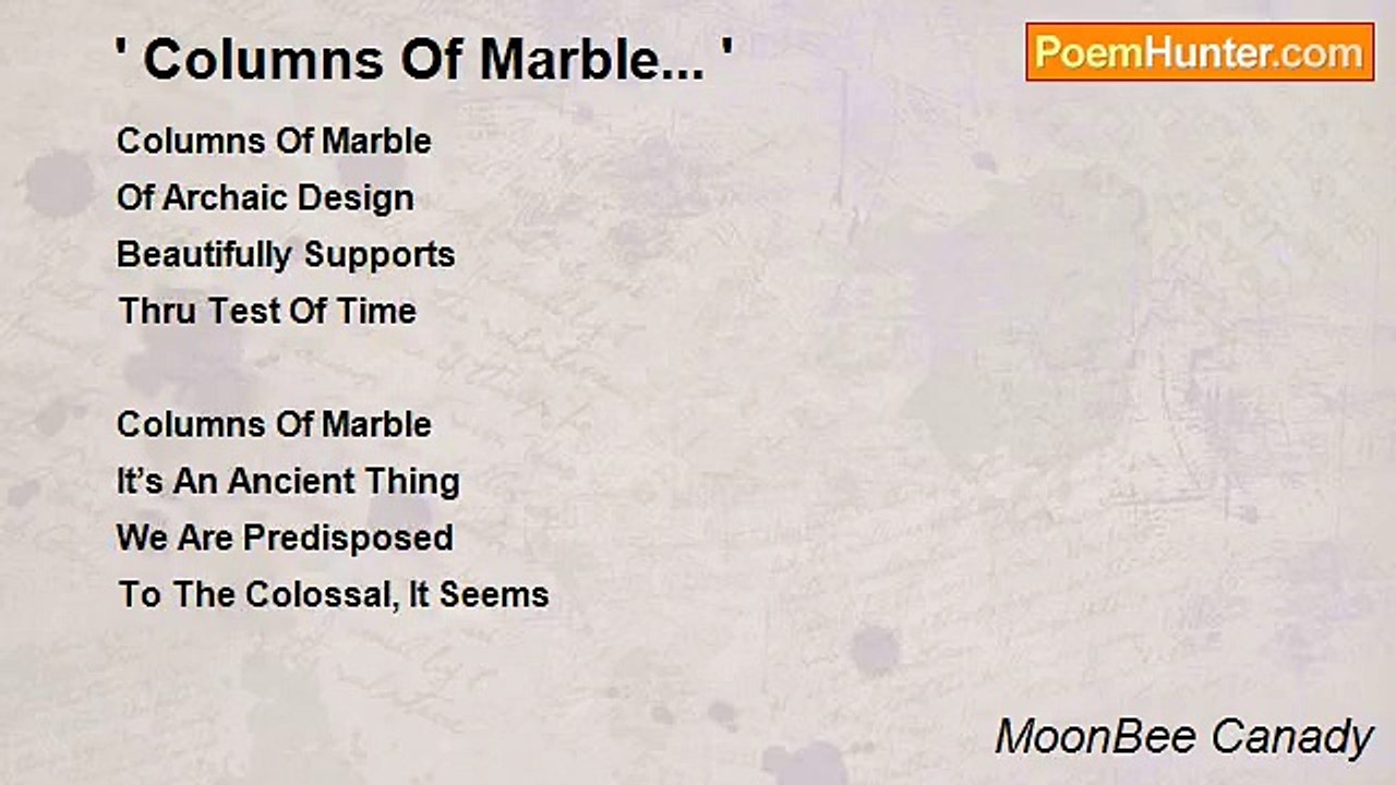 MoonBee Canady - ' Columns Of Marble... '