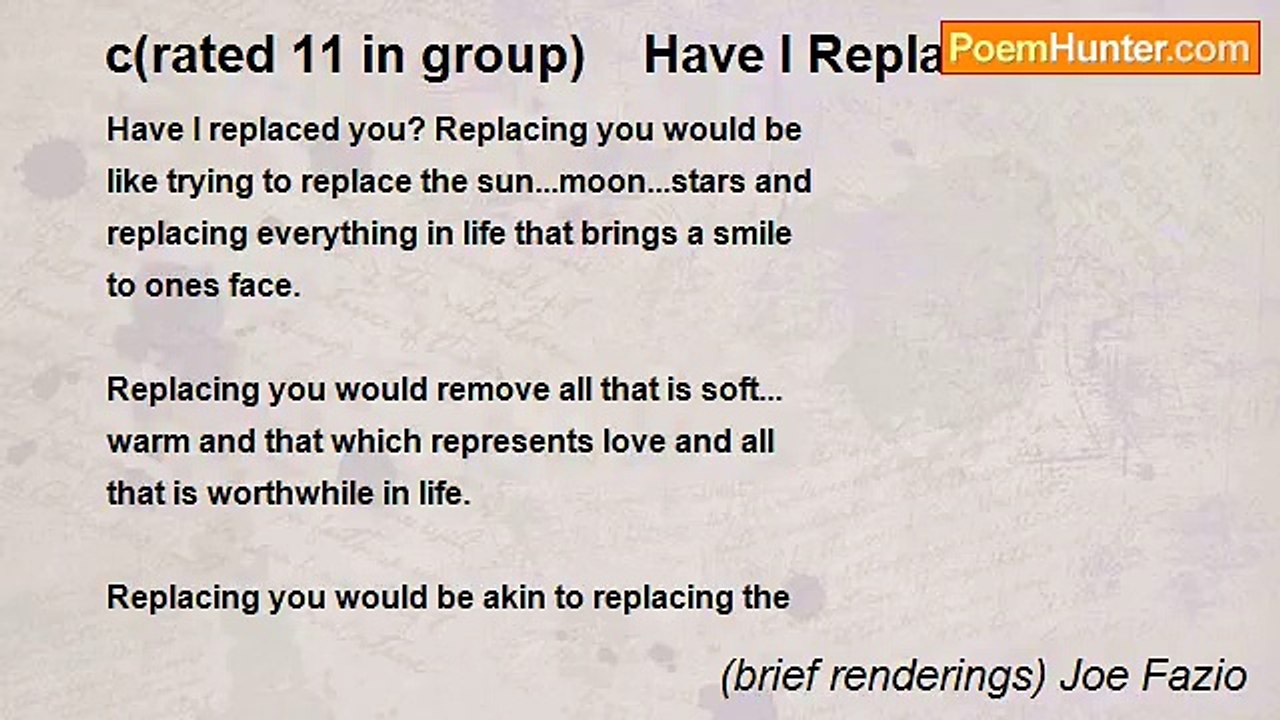 (brief renderings) Joe Fazio - c(rated 11 in group)    Have I Replaced You?