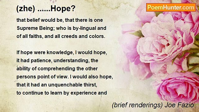 (brief renderings) Joe Fazio - (zhe) ......Hope?