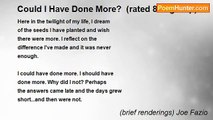 (brief renderings) Joe Fazio - Could I Have Done More?  (rated 8 in group)