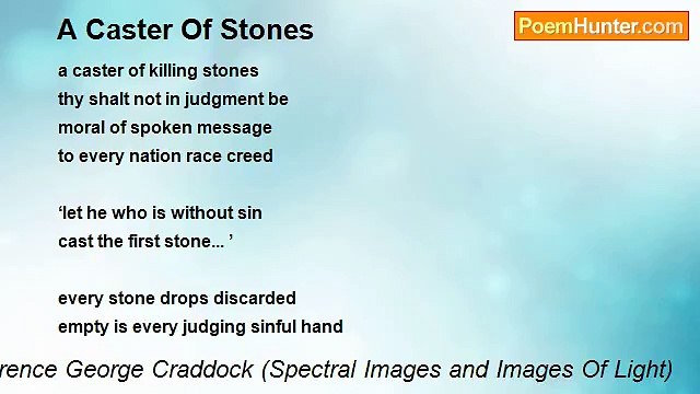 Terence George Craddock (Spectral Images and Images Of Light) - A Caster Of Stones