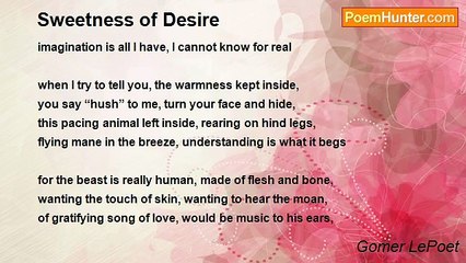 Gomer LePoet - 	Sweetness of Desire