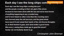 Christopher John Brennan - Each day I see the long ships coming into port