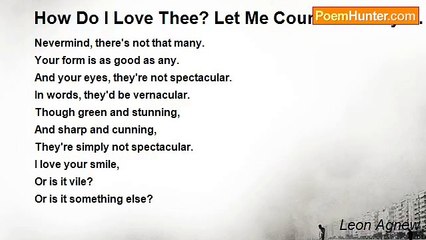 Leon Agnew - How Do I Love Thee? Let Me Count The Ways...