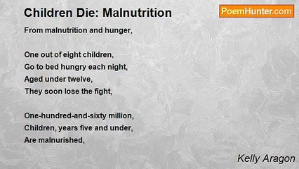 Kelly Aragon - Children Die: Malnutrition