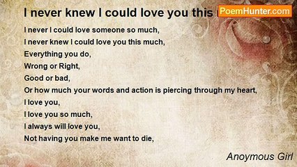 Anoymous Girl - I never knew I could love you this much