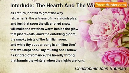 Christopher John Brennan - Interlude: The Hearth And The Window