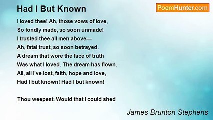 James Brunton Stephens - Had I But Known
