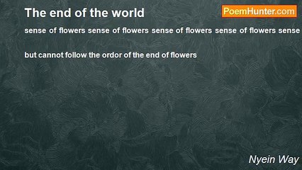 Nyein Way - The end of the world