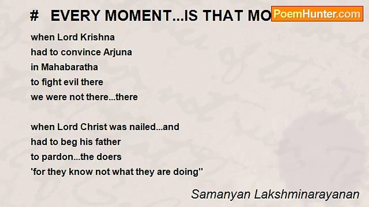 Samanyan Lakshminarayanan - #   EVERY MOMENT...IS THAT MOMENT