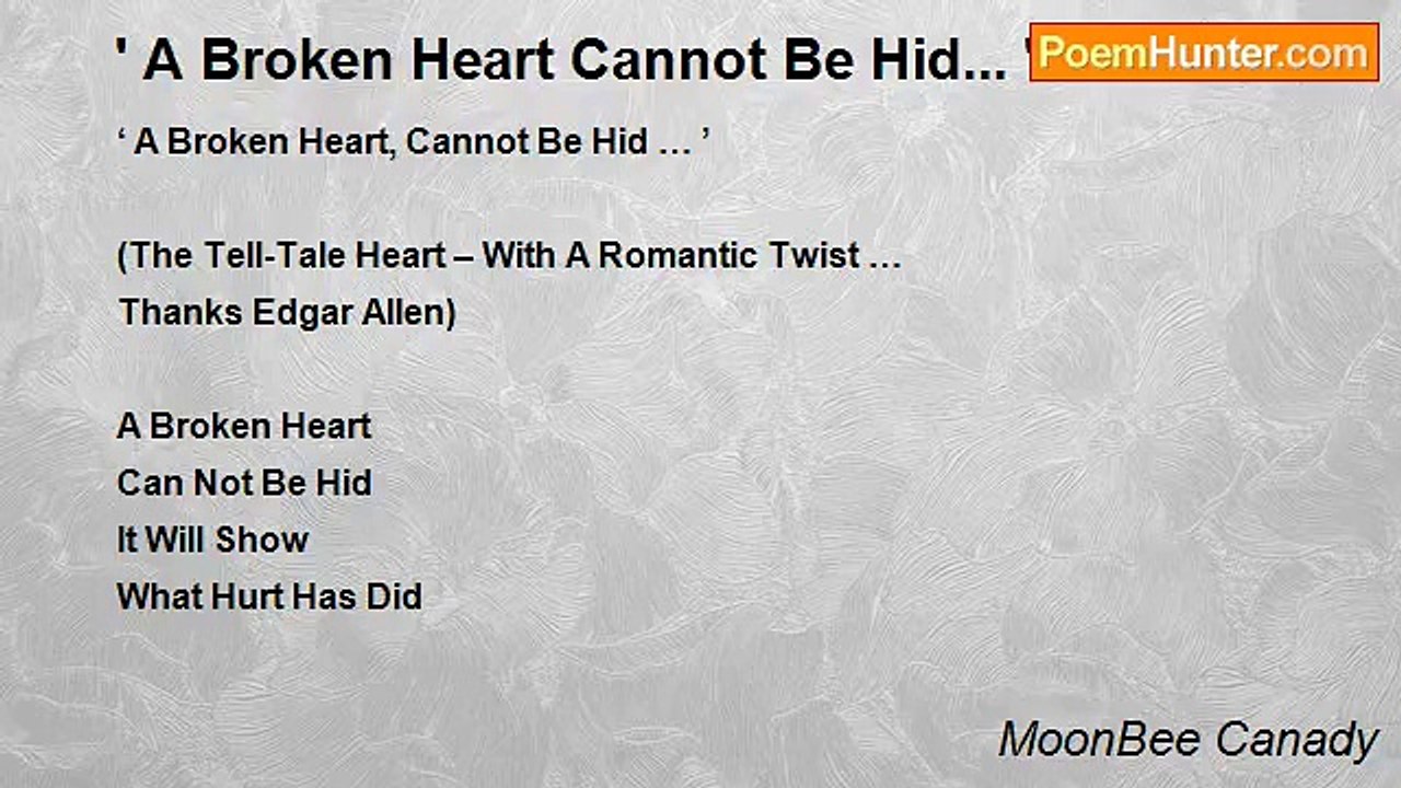 MoonBee Canady - ' A Broken Heart Cannot Be Hid... '