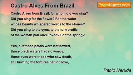Pablo Neruda - Castro Alves From Brazil