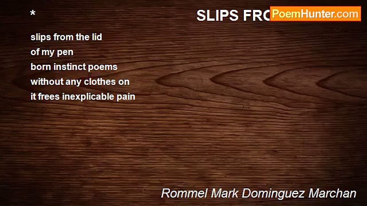 Rommel Mark Dominguez Marchan - *                                        SLIPS FROM PEN