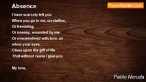 Pablo Neruda - Absence