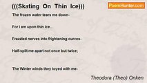 Theodora (Theo) Onken - (((Skating  On  Thin  Ice)))
