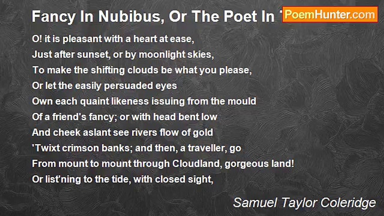 Samuel Taylor Coleridge - Fancy In Nubibus, Or The Poet In The Clouds