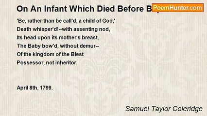 Samuel Taylor Coleridge - On An Infant Which Died Before Baptism