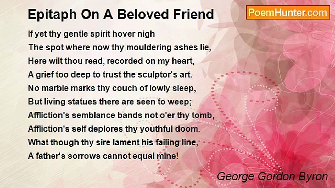 George Gordon Byron - Epitaph On A Beloved Friend