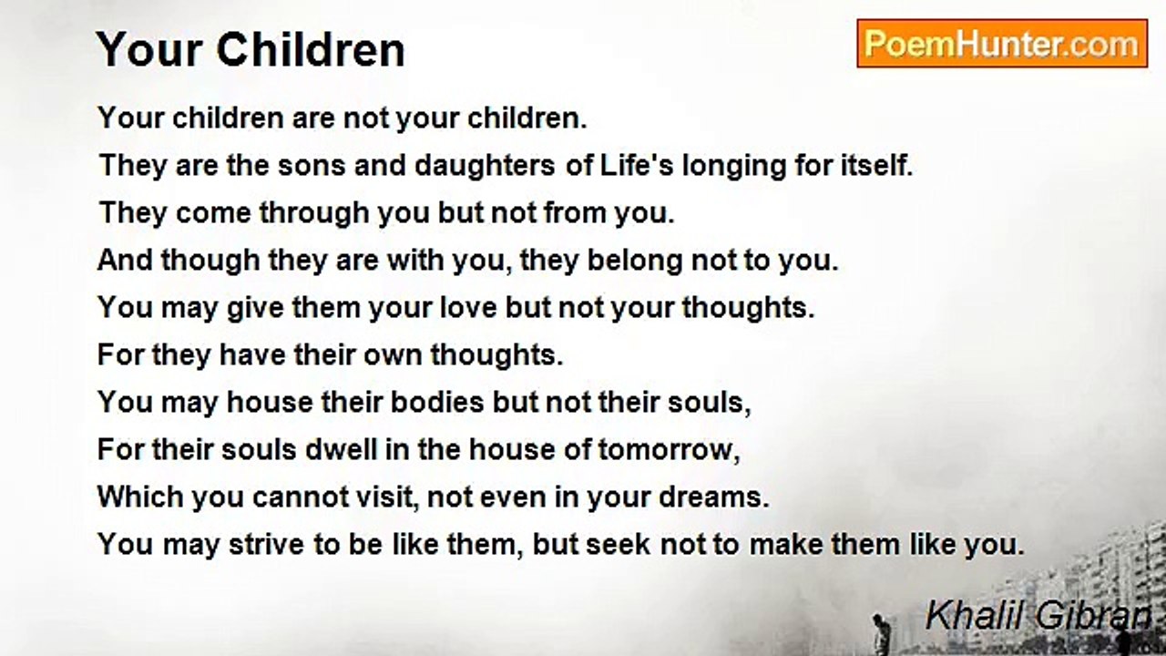 Khalil Gibran - Your Children